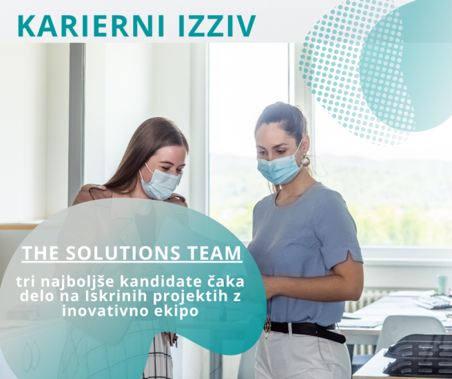 [Študentsko delo] V Iskri začenjamo v projektom SOLUTION TEAM!